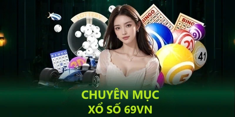 Loại hình xổ số đáng chú ý lại nhà cái