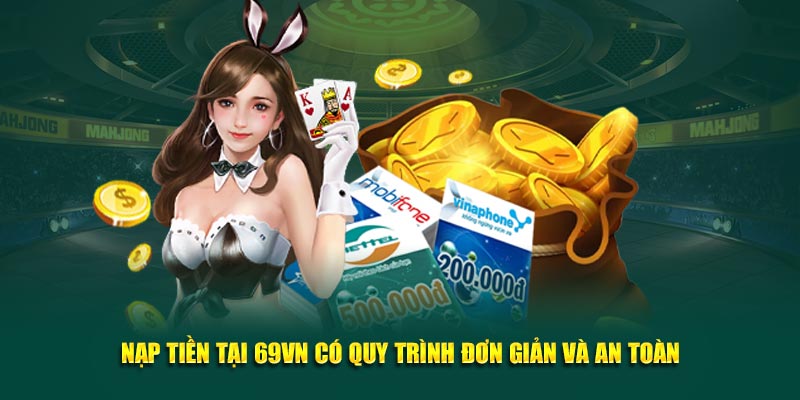Phương thức nạp tiền 69VN nhanh chóng