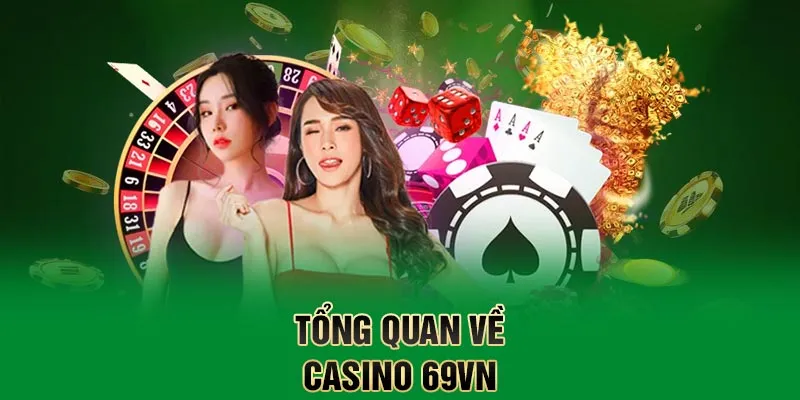 Tổng quan về sảnh chơi 69VN